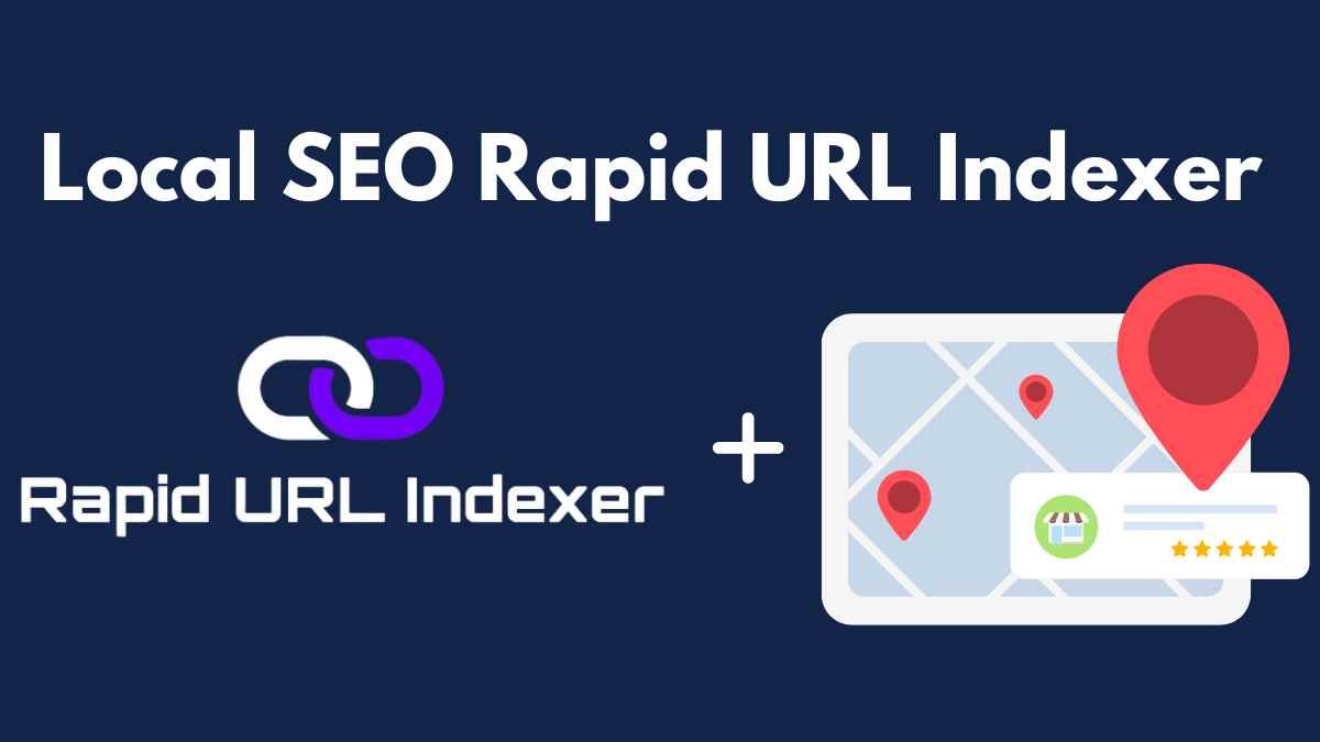 local SEO rapid URL indexer